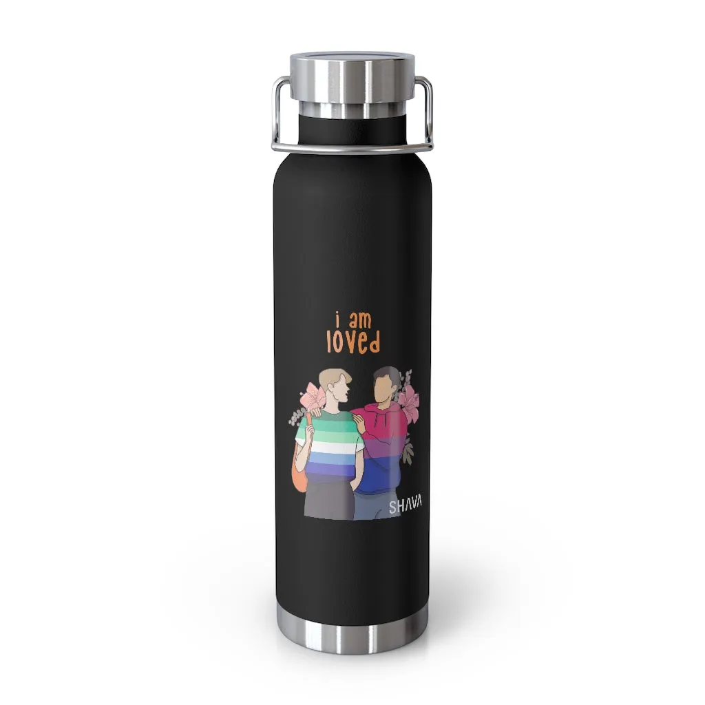 Affirmation Feminist pro choice Copper Vacuum insulated bottle 22oz -  I am Loved (Gay and Bisexual)