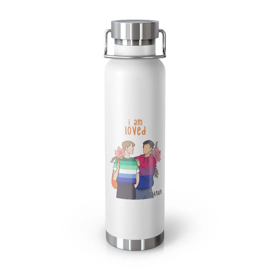 Affirmation Feminist pro choice Copper Vacuum insulated bottle 22oz -  I am Loved (Gay and Bisexual)