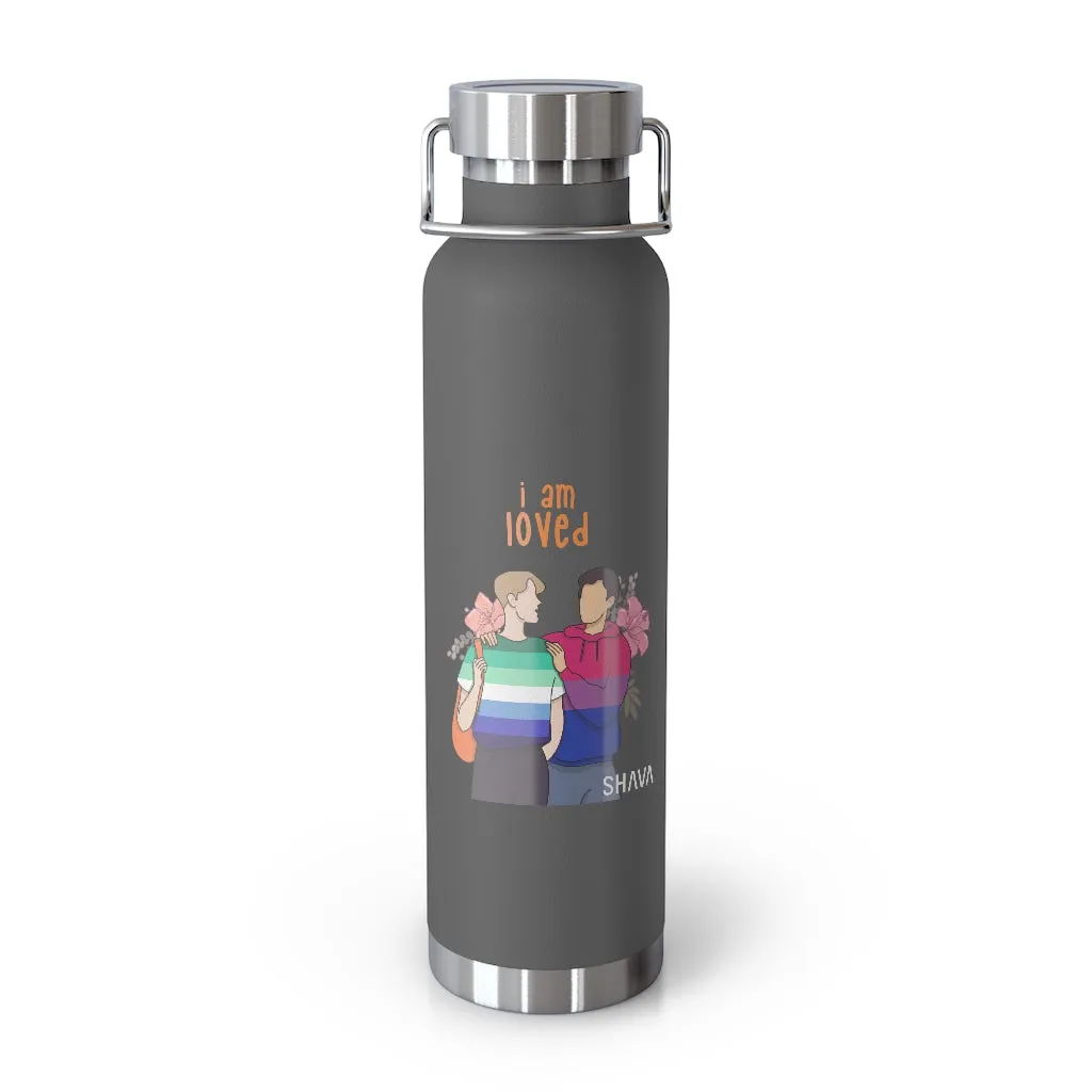 Affirmation Feminist pro choice Copper Vacuum insulated bottle 22oz -  I am Loved (Gay and Bisexual)