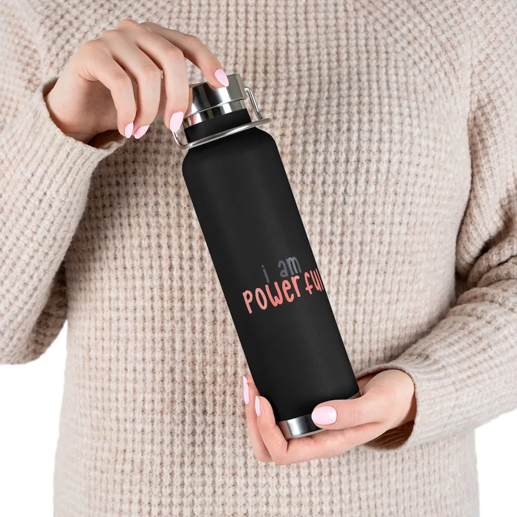 Affirmation Feminist pro choice Copper Vacuum insulated bottle 22oz - I am powerful black with coral