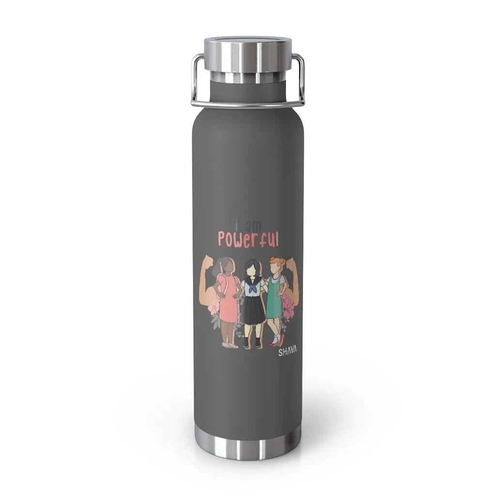 Affirmation Feminist pro choice Copper Vacuum insulated bottle 22oz -  I am Powerful (Little Girls)